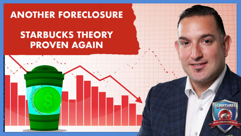 SCRIPTURES AND WALLSTREET – ANOTHER FORECLOSURE – STARBUCKS THEORY PROVEN AGAIN