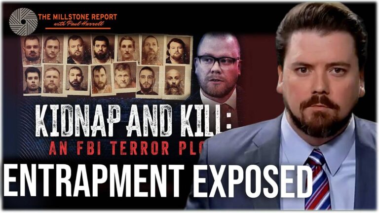 Millstone Report w Paul Harrell: FBI Entrapment EXPOSED, Kidnap & Kill Documentary To Reveal TRUTH