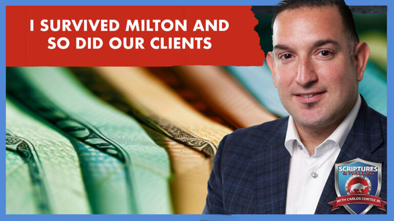 SCRIPTURES AND WALLSTREET – I SURVIVED MILTON AND SO DID OUR CLIENTS