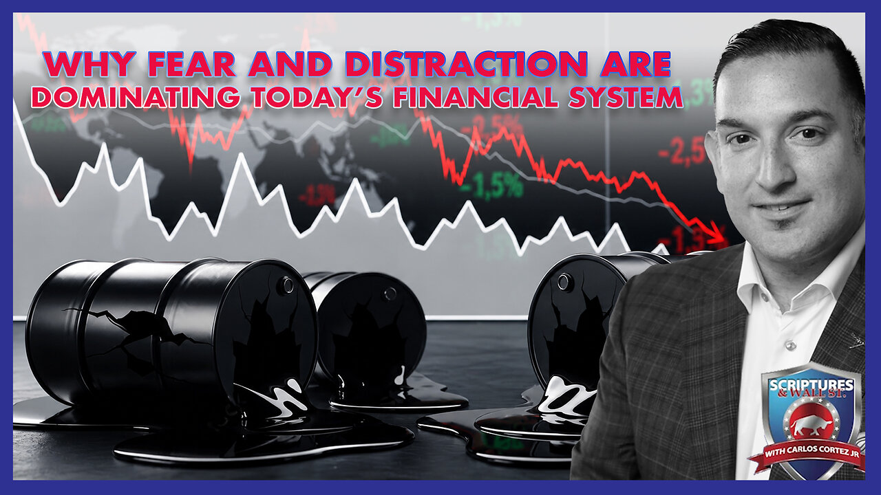 SCRIPTURES AND WALL STREET – WHY FEAR AND DISTRACTION ARE DOMINATING TODAY’S FINANCIAL SYSTEM