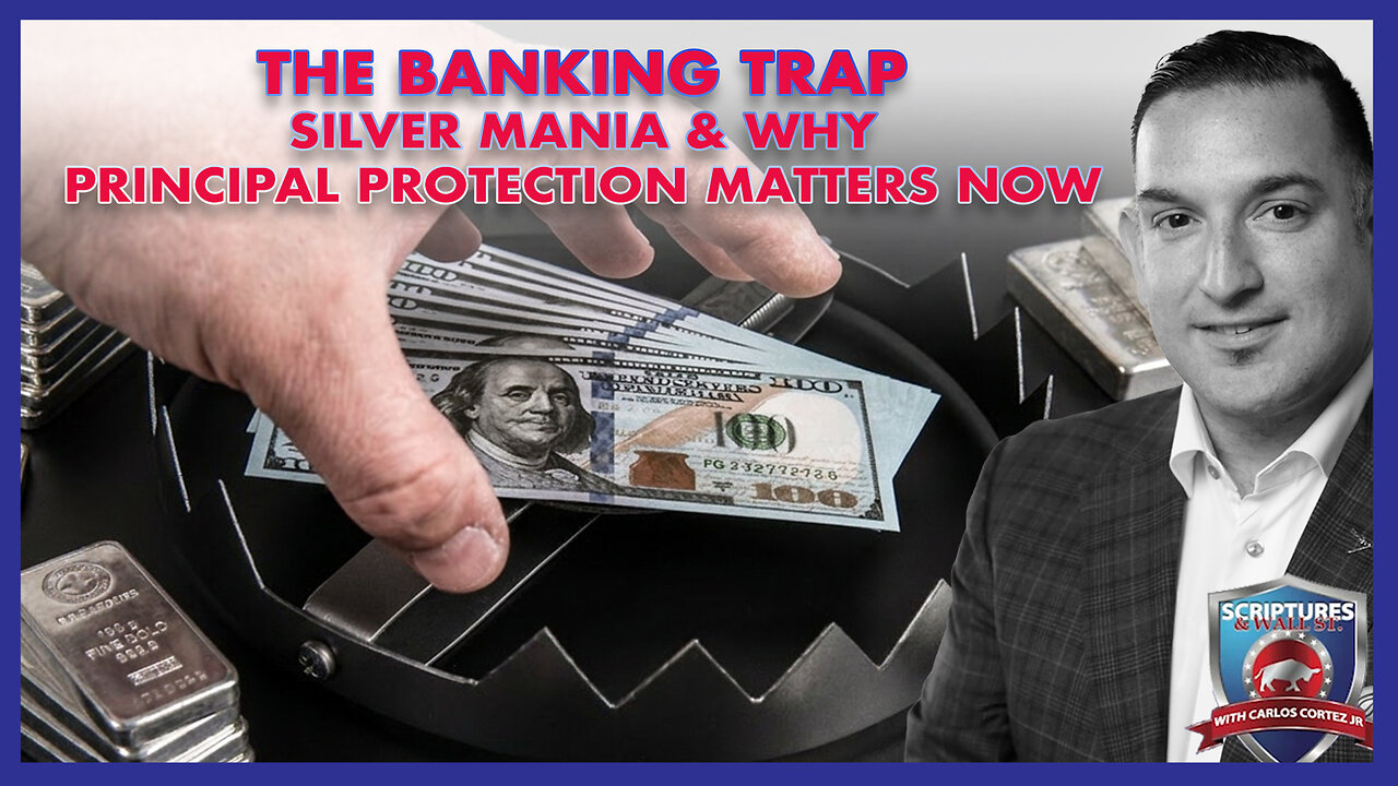 SCRIPTURES AND WALLSTREET – THE BANKING TRAP, SILVER MANIA & WHY PRINCIPAL PROTECTION MATTERS NOW
